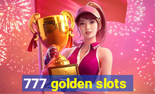 777 golden slots